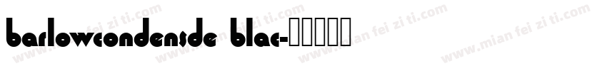 barlowcondensde blac字体转换